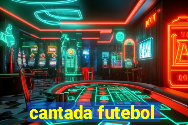 cantada futebol