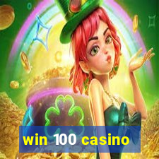 win 100 casino