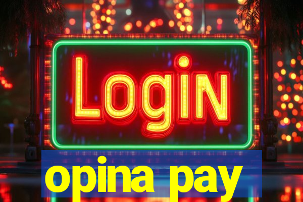 opina pay