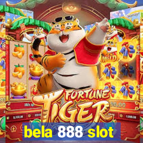 bela 888 slot