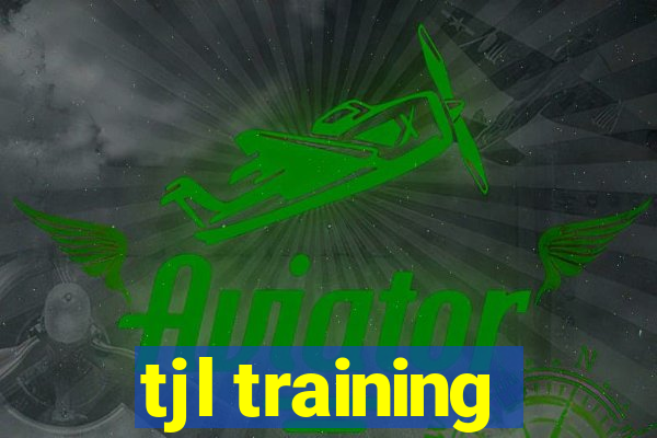 tjl training