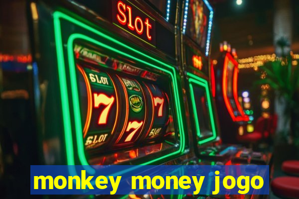 monkey money jogo