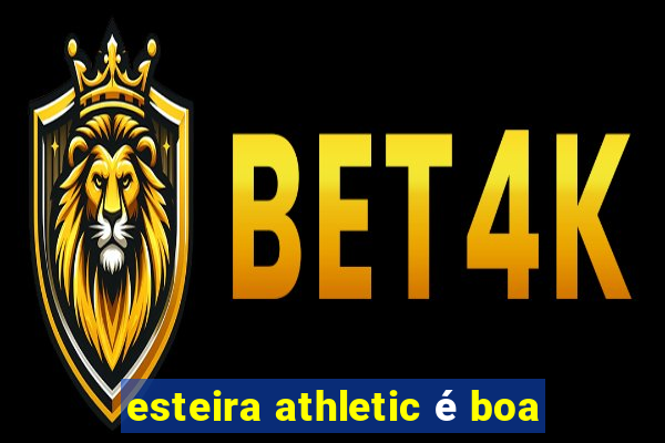 esteira athletic é boa