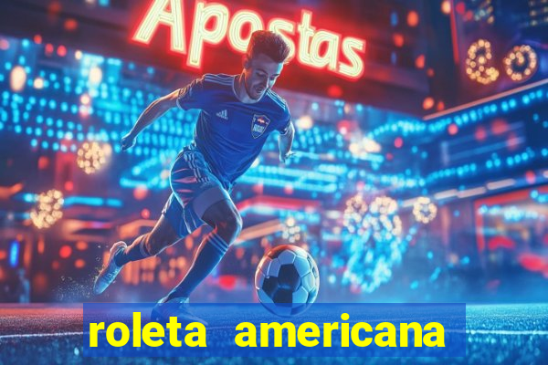 roleta americana jogar gratis