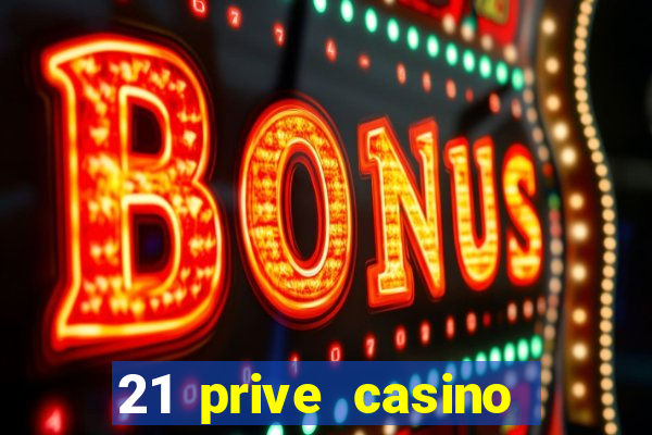 21 prive casino sister sites