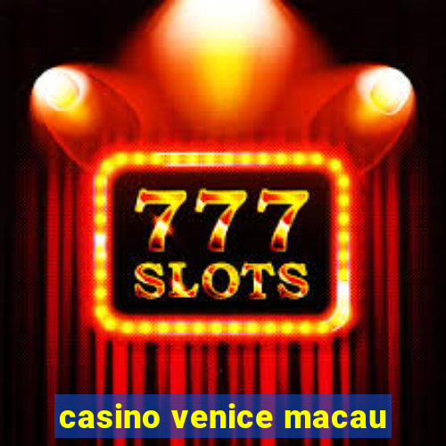 casino venice macau