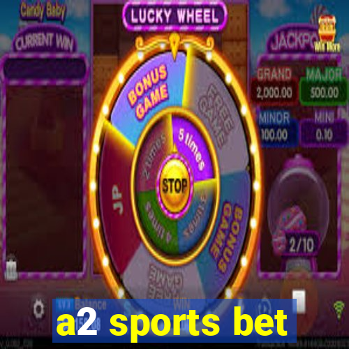 a2 sports bet