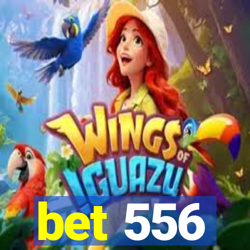 bet 556