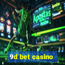 9d bet casino