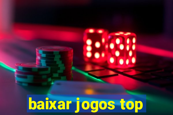 baixar jogos top