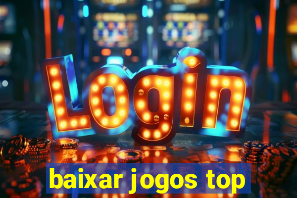 baixar jogos top