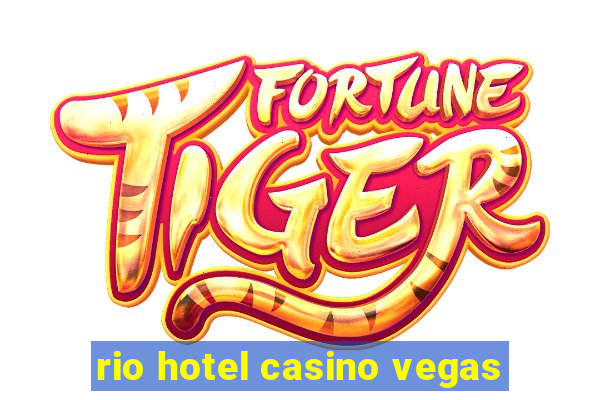 rio hotel casino vegas