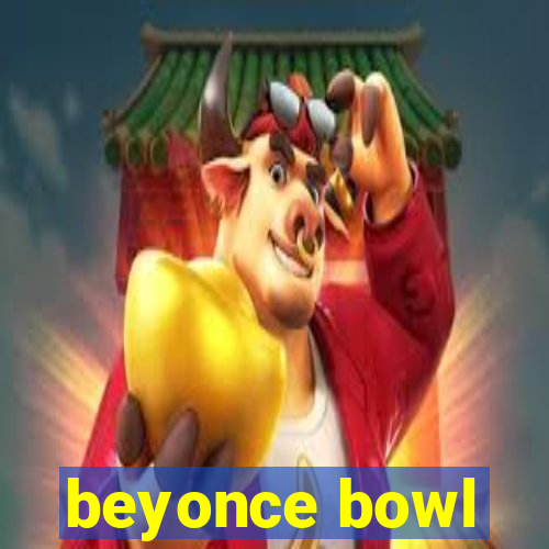 beyonce bowl