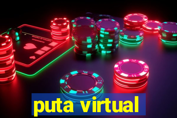 puta virtual