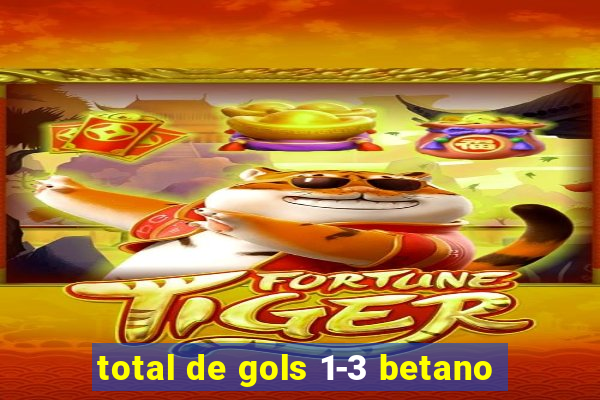 total de gols 1-3 betano