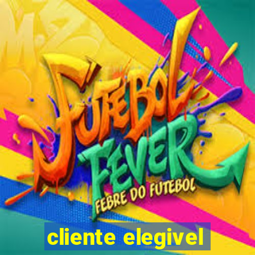 cliente elegivel