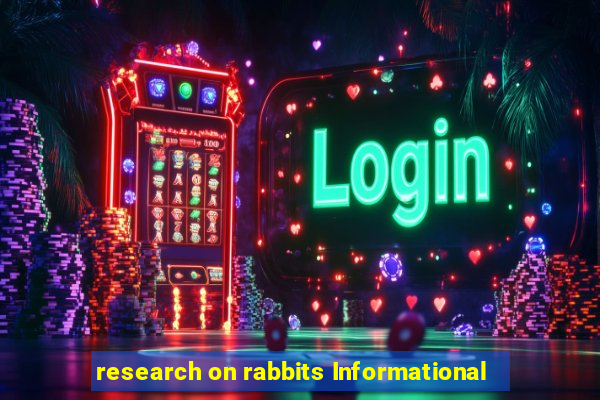 research on rabbits Informational