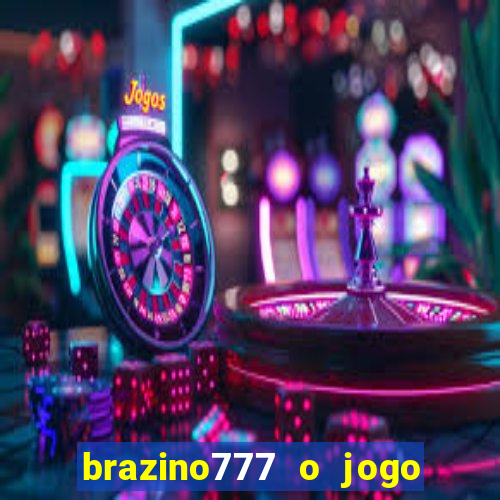 brazino777 o jogo da galera