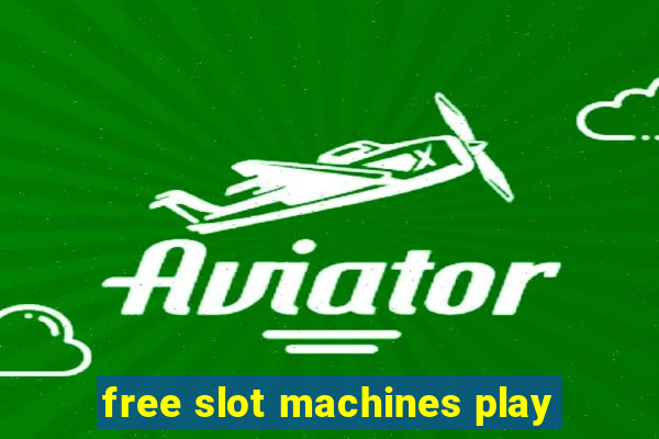 free slot machines play