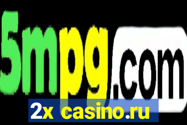 2x casino.ru