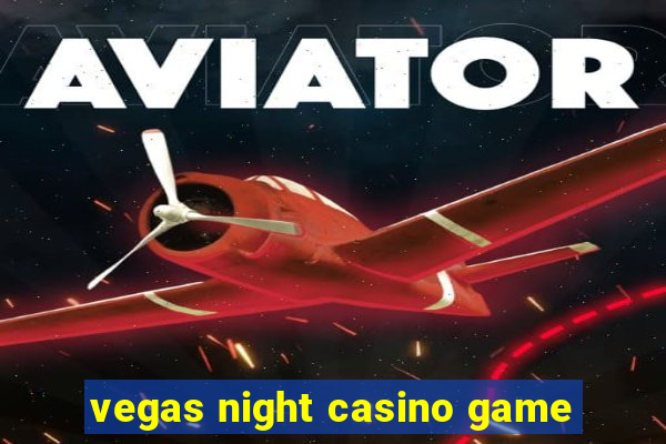 vegas night casino game