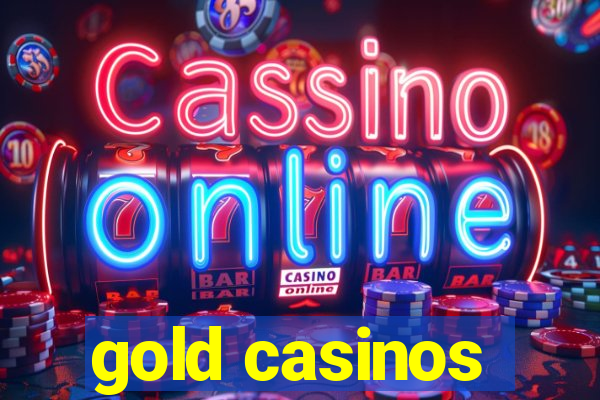 gold casinos