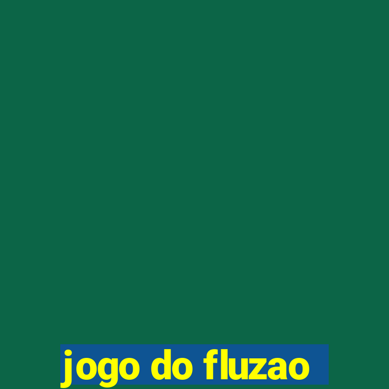 jogo do fluzao