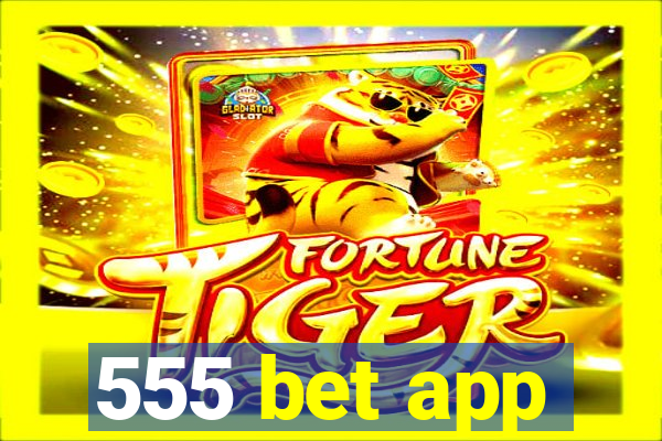 555 bet app