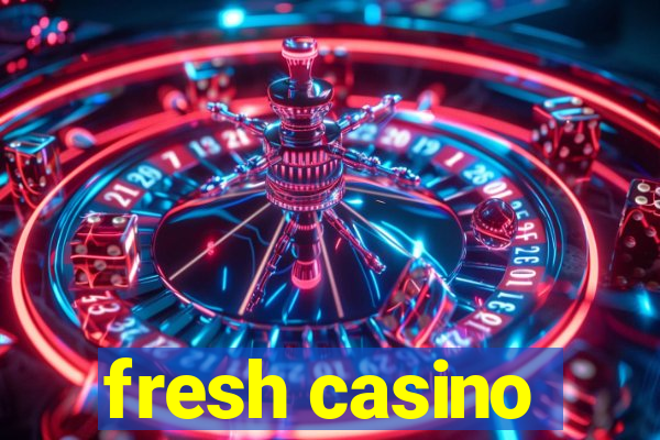 fresh casino