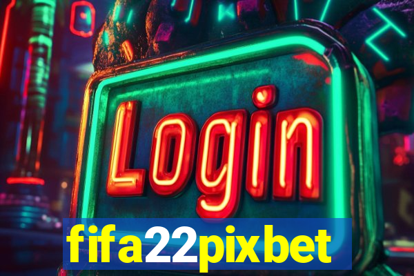 fifa22pixbet