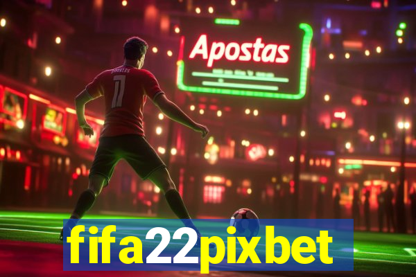 fifa22pixbet