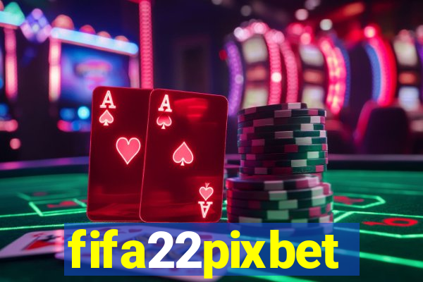 fifa22pixbet