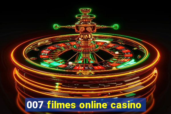 007 filmes online casino