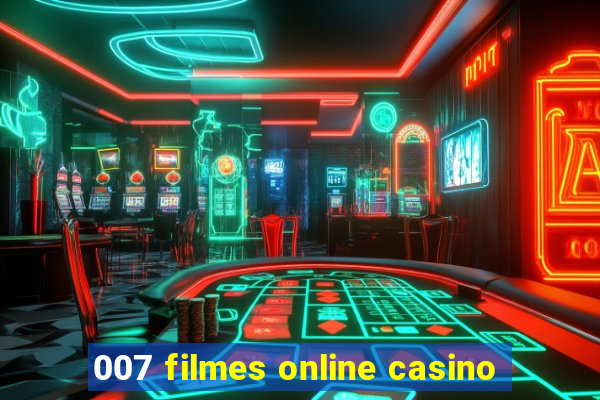 007 filmes online casino