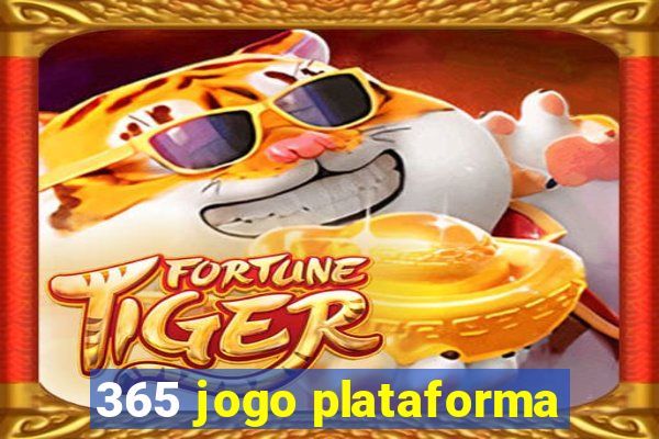 365 jogo plataforma