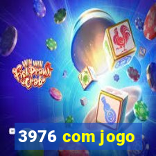 3976 com jogo