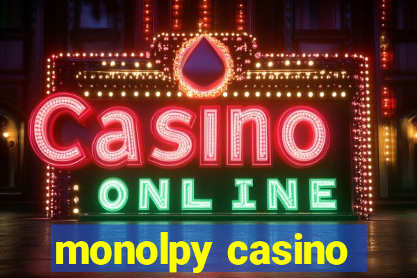 monolpy casino