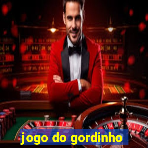 jogo do gordinho