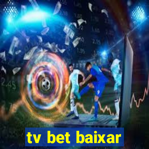 tv bet baixar