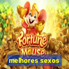 melhores sexos