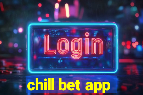 chill bet app