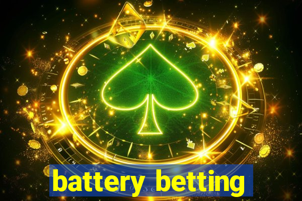 battery betting