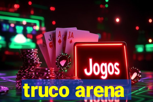 truco arena