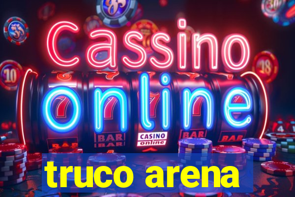 truco arena