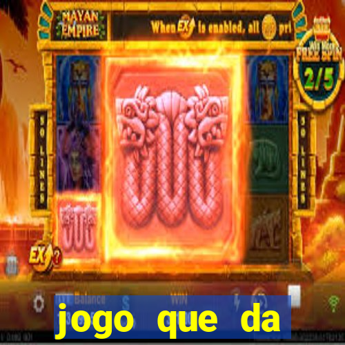 jogo que da dinheiro sem investir