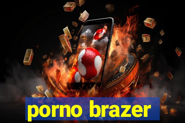 porno brazer