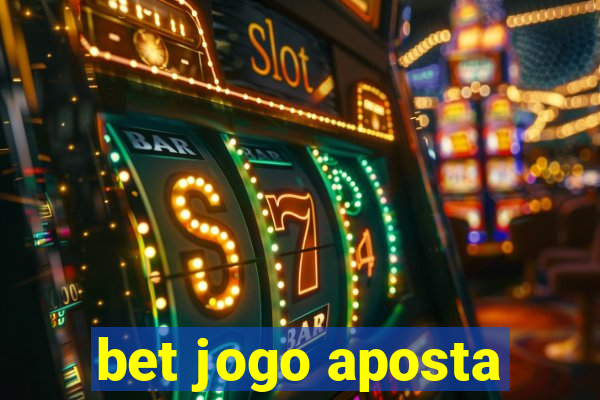 bet jogo aposta