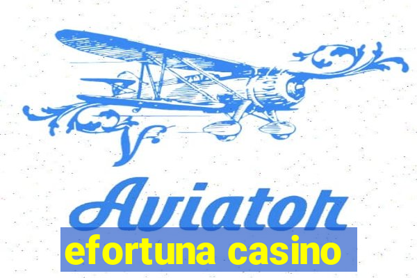 efortuna casino