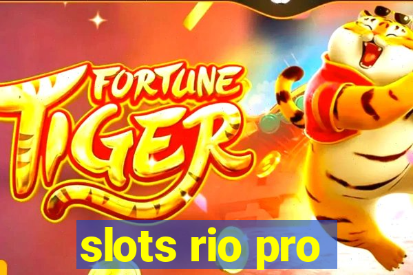 slots rio pro