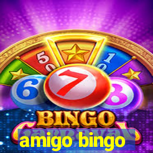 amigo bingo